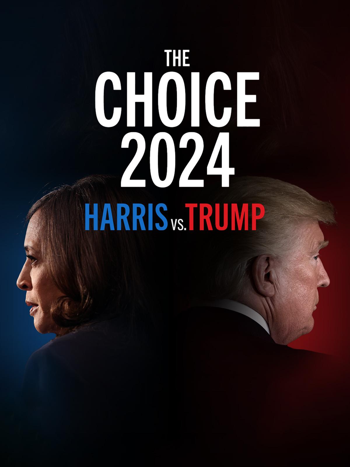 The Choice 2024: Harris vs. Trump